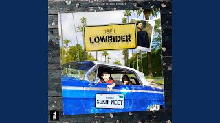 Lowrider (feat SUKH-MEET)