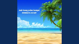 Download lagu Mak Inang Pulau Kampai mp3 Download lagu Mak Inang Pulau Kampai mp3