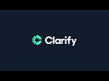 Introducing Clarify