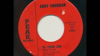 ANDY VAUGHAN The Chokin Kind PEAK RECORDS P-001 HARLAN HOWARD