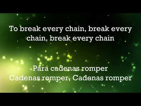 Cadenas Romper(Break Every Chain) Traducción Español/Inglés