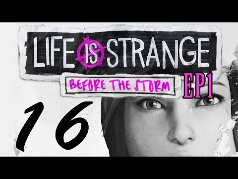 Life is Strange: Before the Storm Ep. 1 pt16 - Smashing Stuff SO HARD, Epic Game Crash!