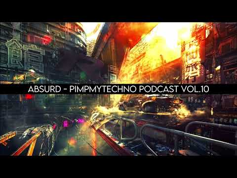 Absurd - Pimpmytechno Podcast Vol.10