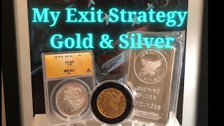 WHY would I sell my GOLD & SILVER for DOLLARS? My Exit Strategy for Gold & Silver