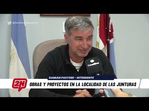 2N CENTRAL I MUNICIPALIDAD DE LAS JUNTURAS: OBRAS Y PROYECTOS EN LA LOCALIDAD