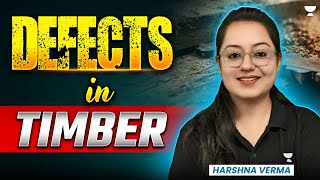 Timber | Defects in Timber | Building Materials | Civil Engineering | Harshna Verma