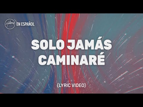 Solo Jamás Caminaré - Hillsong United