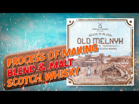 [Old Melnyk] Process of Making Blend & Malt Scotch Whisky