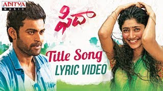 Fidaa Song With English Lyrics | Fidaa Songs | Varun Tej, Sai Pallavi |Shakthikanth Karthick