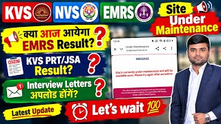 KVS NVS EMRS Site Under Maintenance 🔥 KVS /NVS /EMRS Tier-2 Result?