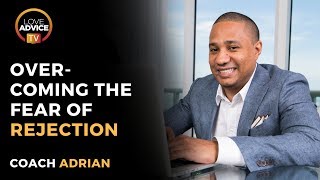 Overcoming The Fear Of Rejection With Confidence And Well-Being