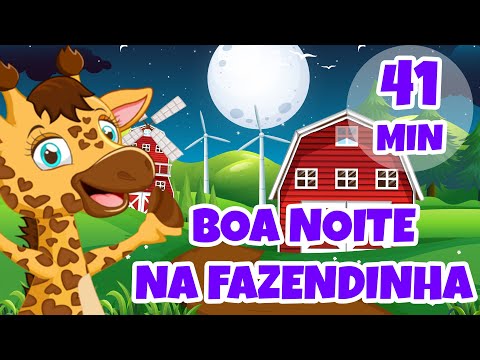 Boa Noite na Fazendinha - Giramille 41 min | Desenho Animado Musical