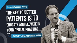 The Key to Better Patients is to Educate and Elevate
