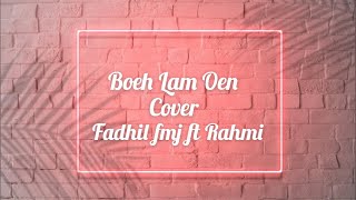Download lagu Lirik lagu Boeh lam oen Cover Fadhil Mjf ft Rahmi | Lagu aceh terbaru mp3 Download lagu Lirik lagu Boeh lam oen Cover Fadhil Mjf ft Rahmi | Lagu aceh terbaru mp3