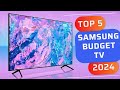Top 5 : Budget Samsung TVs to buy in 2024