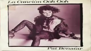 La Canción Ooh Ooh PAT BENATAR(1984)
