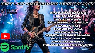 Download lagu Top Hits ARMADA BAND Pop Rock Version 🔥 Full Album Tanpa Iklan mp3