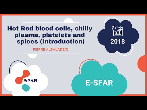 e-sfar 2018 - Hot Red blood cells, chilly plasma, platelets and spices (Introduction)