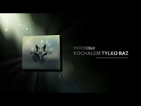 Pasjonat Wersów-KOCHAŁEM TYLKO RAZ (Prod.52BLU)