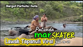 Download lagu Lawak Tapanuli Viral PATUNDA MAR SKATER eps. 19-21 Tamat Parhuta-huta group #officialvideo  mp3