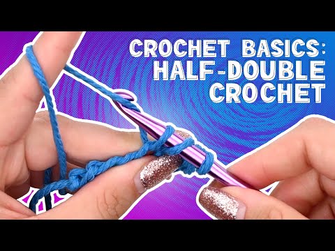 How to Half Double Crochet | Half-Double Crochet (hdc) Stitch