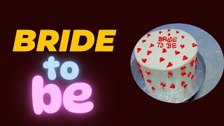 bride to be (cake) bride to be beautiful design married cake