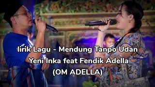 Download lagu Mendung tanpo udan - (Lirik) - Yeni Inka feat Fendik Adella (OM ADELLA) mp3