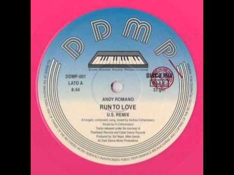 Andy Romano - Run To Love (High Energy)