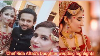 Chef Rida Aftab's Daughter wedding|| Mehndi Barat and Walima highlights