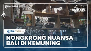 TRIBUN TRAVEL UPDATE: Menikmati Sore dengan Suasana Jawa dan Bali di Medjora Cafe Kemuning