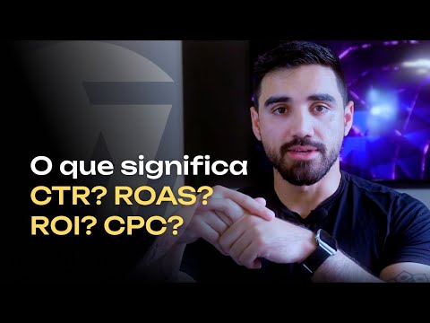 O que significa CTR? ROAS? ROI? CPC? - Entenda os principais indicadores da sua empresa!