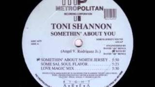 Toni Shannon - Somethin' About You (Somethin' About North Jersey)