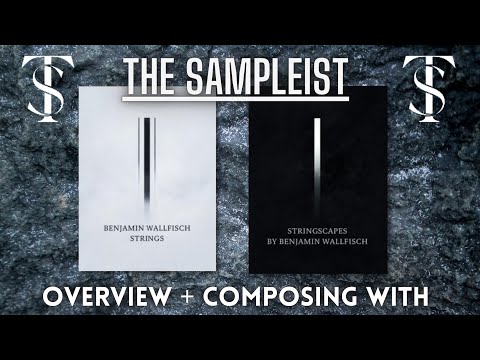 The Sampleist - Benjamin Wallfisch Strings + Stringscapes - Orchestral Tools - Overview/Composing