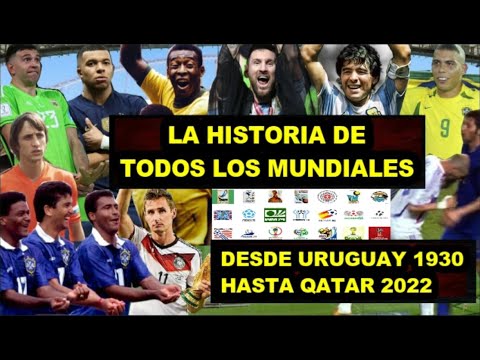 La Historia Completa de Todos los Mundiales de Futbol - De 1930 a 2022 La Pelicula Completa