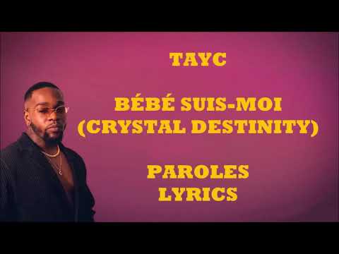 Tayc-Bébé suis moi [Crystal Destiny] (paroles/lyrics vidéo)