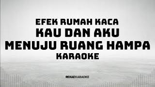Download lagu Efek Rumah Kaca - Kau dan Aku Menuju Ruang Hampa Karaoke mp3 Download lagu Efek Rumah Kaca - Kau dan Aku Menuju Ruang Hampa Karaoke mp3