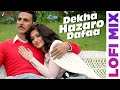 Dekha Hazaro Dafaa Lofi Mix Akshay Kumar Ileana D Cruz Rustom Arijit Singh Palak Deepanshu