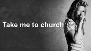 Ellie Goulding Take me to Church LYRICS (Hozier Cover)