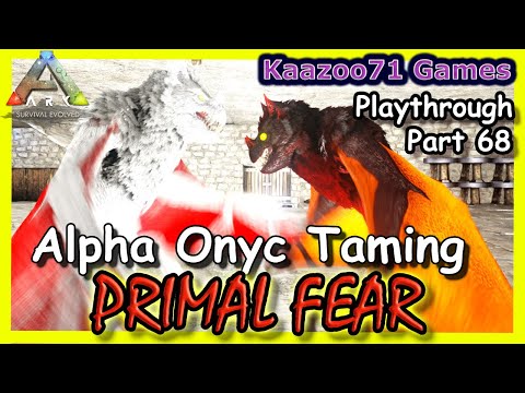Alpha Onyc Taming Ark Primal Fear - Part 68💥