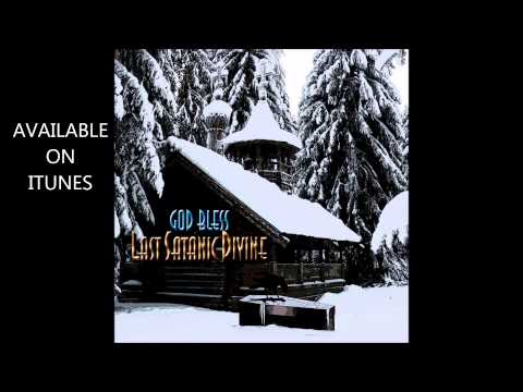 Last Satanic Divine - God Bless (Official Preview)