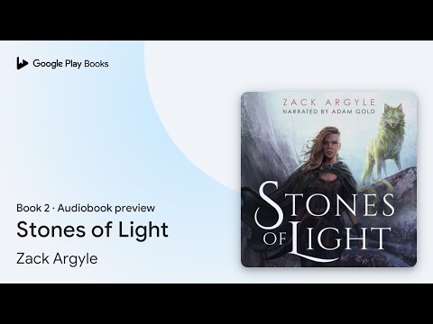 Stones of Light Book 2 by Zack Argyle · Audiobook preview