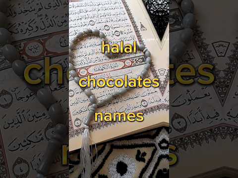 halal chocolates names 🍫😋 #viral #islamicshorts #islamic #islam #chocolate #yummy