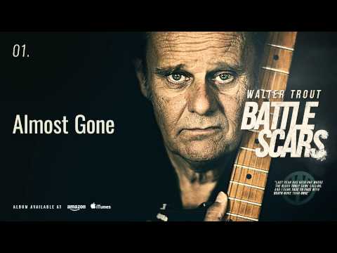 Walter Trout - Almost Gone (Battle Scars)