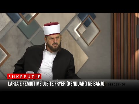 Larja e fëmiut me ujë të fryer-kënduar në banjo - Dr. Shefqet Krasniqi | SHKËPUTJE