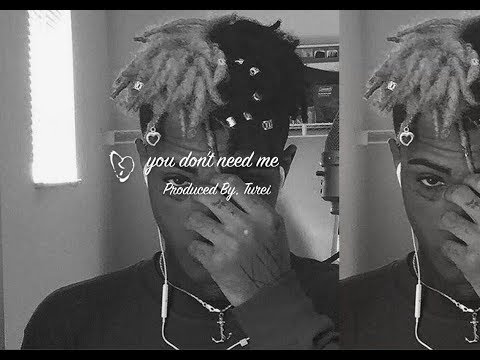 [FREE] SAD* XXXTENTACION [TYPE BEAT] "youdontneedme" [prod.turei] 2017*