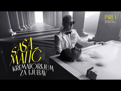 Sasa Matic - KREMATORIJUM ZA LJUBAV - (Official Video 2025)
