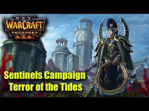 Warcraft 3 Reforged - Sentinels Campaign: Terror of the Tides - All Missions Walkthrough 6