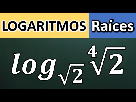 LOGARITMOS CON RAÍCES