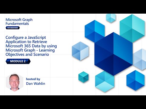 Module 2 Configure a JavaScript App | Microsoft Graph Fundamentals for Beginners