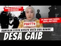 MASUK KE DESA GAIB KISAH HORROR WAWAK PART 74